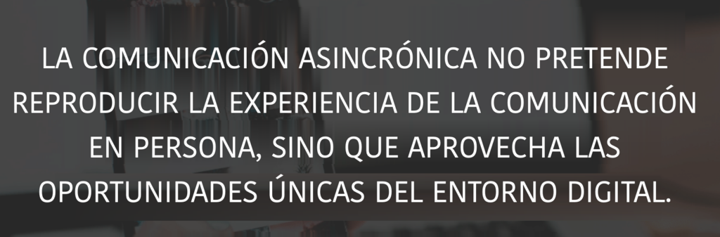 Comunicación sincrónica y asincrónica: cómo utilizar ambas para dominar el trabajo a distancia